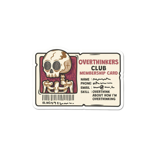 Overthinkers Club Membership Card Sticker – Funny Dark Humor Decal