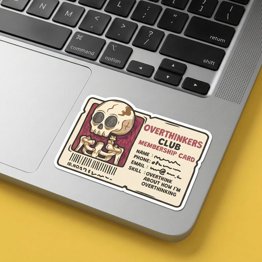 Overthinkers Club Membership Card Sticker – Funny Dark Humor Decal