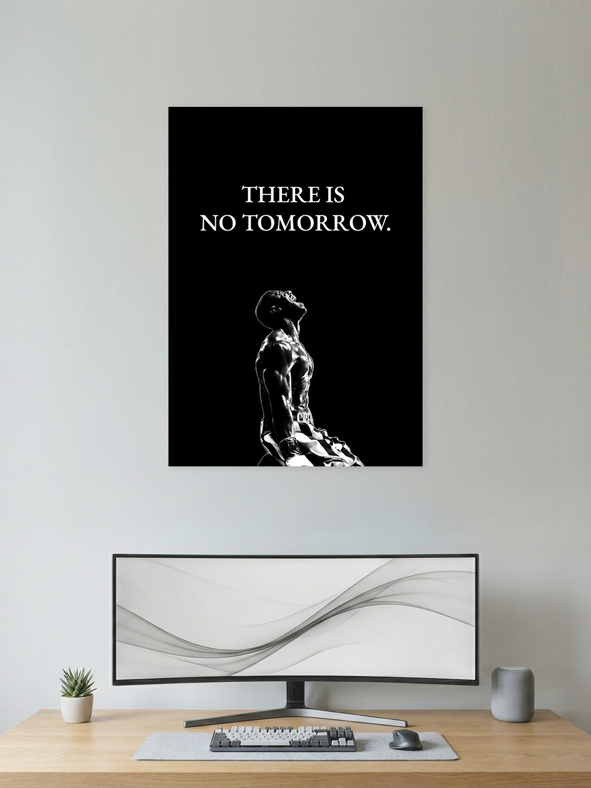 There Is No Tomorrow – Bold Motivation Poster