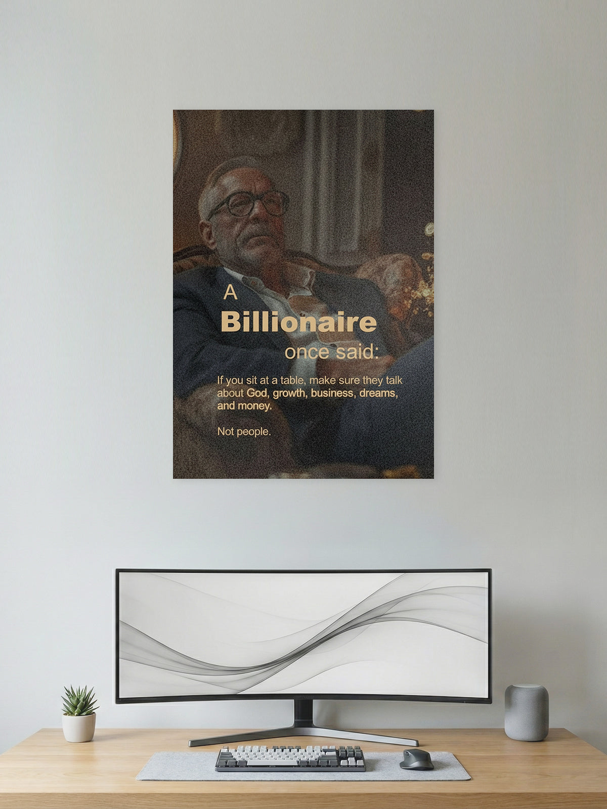 A Billionaire Once Said – Growth Mindset Quote Poster