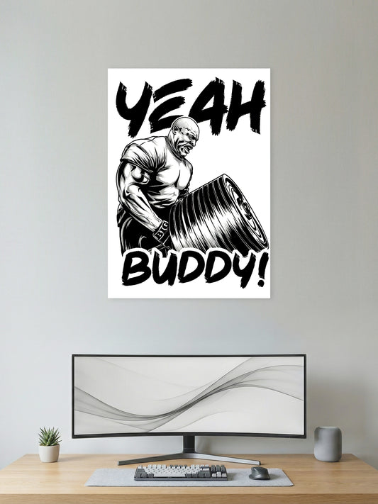 Yeah Buddy! – Hardcore Gym Motivation Poster