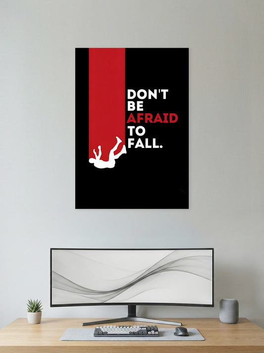 Don’t Be Afraid to Fall – Bold Motivation Poster