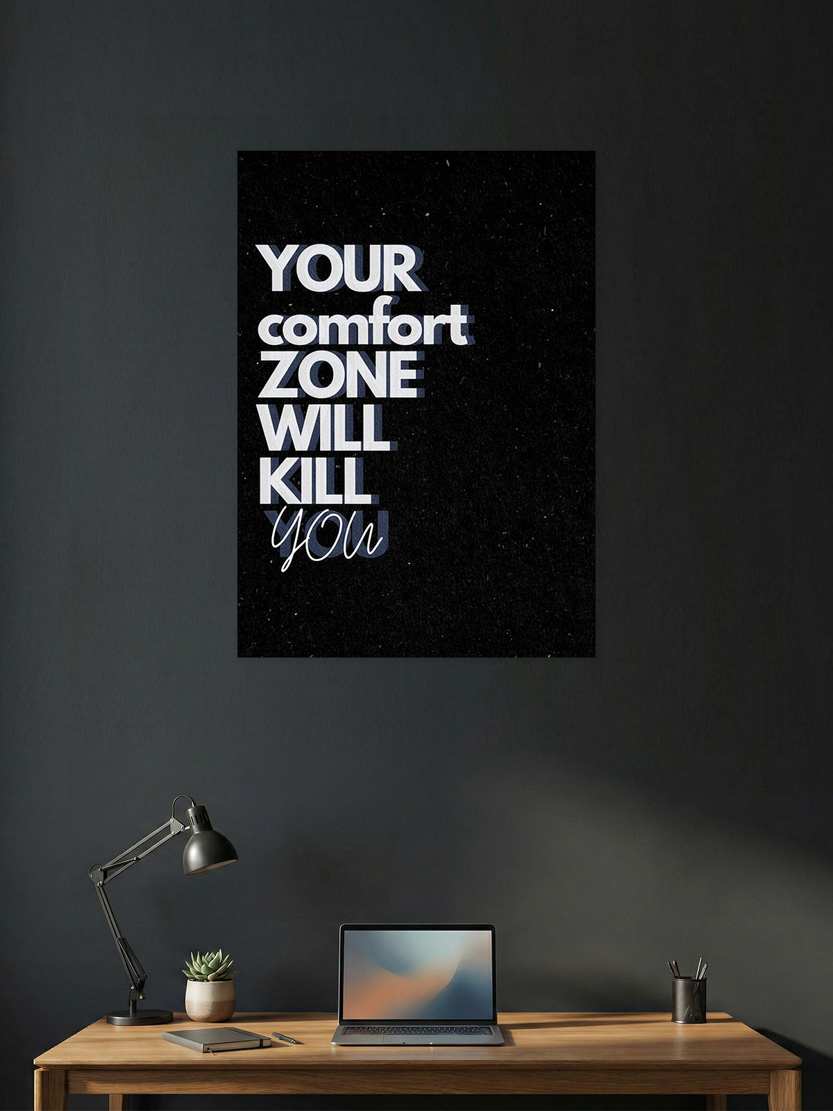 Your Comfort Zone Will Kill You – Bold Mindset Poster