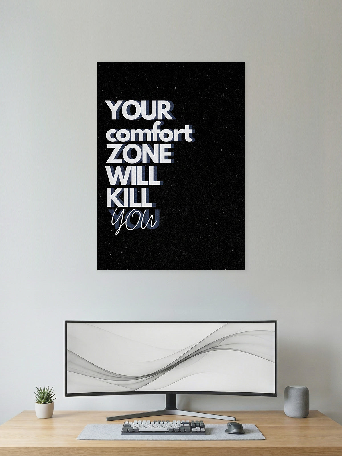 Your Comfort Zone Will Kill You – Bold Mindset Poster