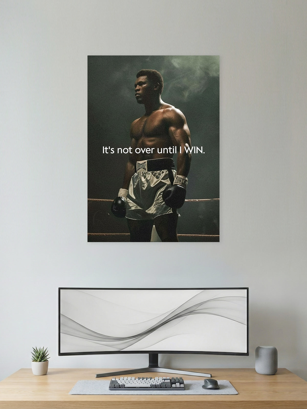 It’s Not Over Until I Win –  Motivation Poster