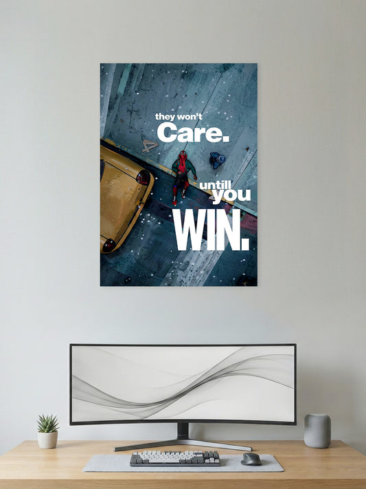 Spider-Man – They Won’t Care Until You Win Poster